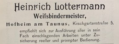 Heinrich Lottermann Kirschgartenstra&szlig;e 5 - Wei&szlig;binder - Quelle F&uuml;hrer durch Hofheim 1904